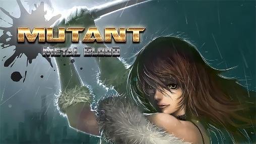 game pic for Mutant: Metal blood